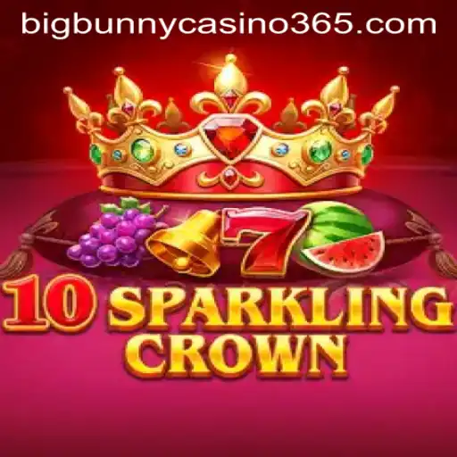 Exploring 10SparklingCrown at Big Bunny Casino