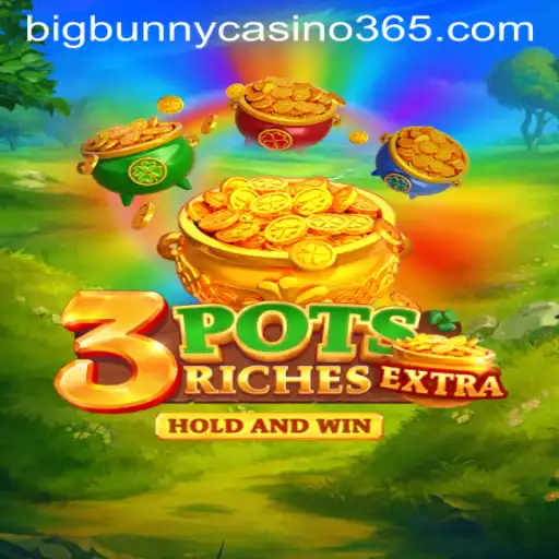 Unveiling the Thrills of 3potsExtra at Big Bunny Casino