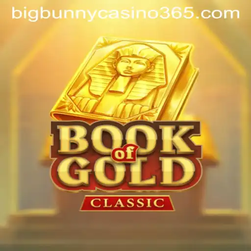 Discover the Thrill of Book of Gold Classic at Big Bunny Casino