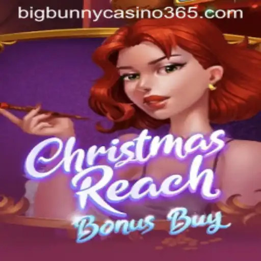 Unveiling ChristmasReachBonusBuy: A Festive Adventure in Big Bunny Casino