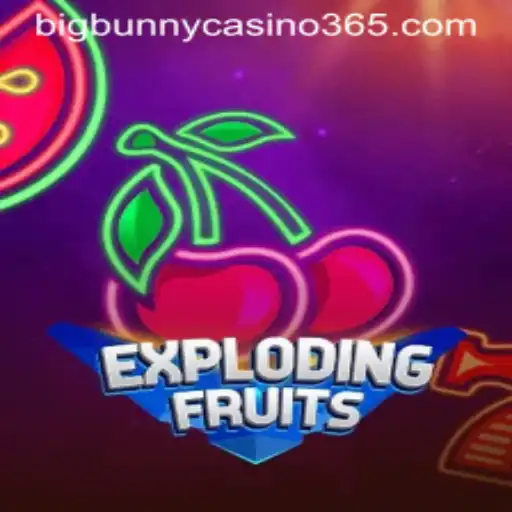 ExplodingFruits: Dive Into the Colorful World of Big Bunny Casino