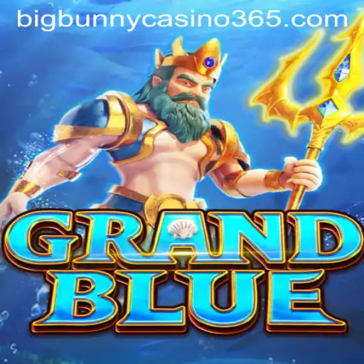 Exploring GRANDBLUE and the World of Big Bunny Casino