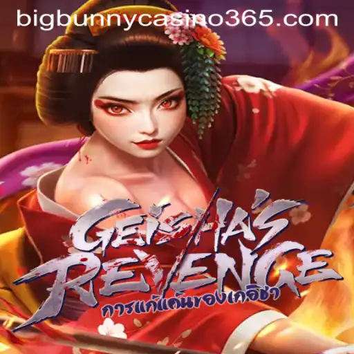GeishasRevenge: The Thrilling New Game at Big Bunny Casino