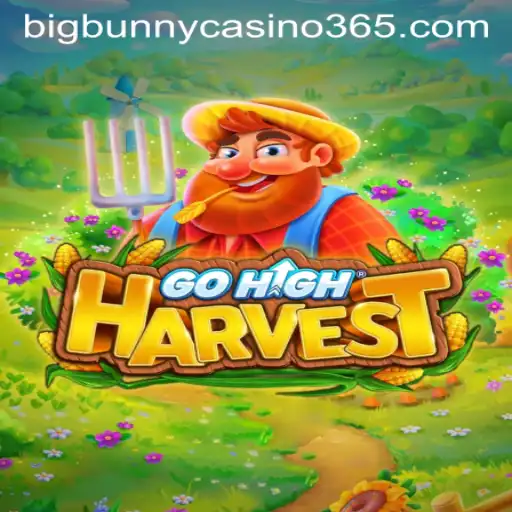 Discover the Exciting World of GoHighHarvest at Big Bunny Casino