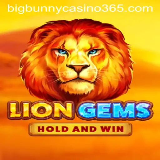 Discovering LionGems: A Roaring Adventure at Big Bunny Casino