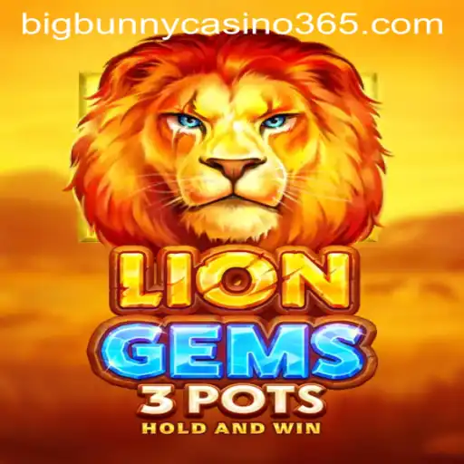 LionGems3pots: Captivating Casino Buzz at Big Bunny Casino