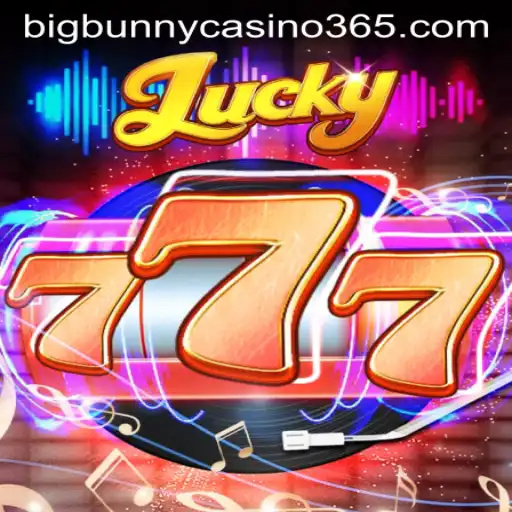 Experience the Thrill of Lucky777 at Big Bunny Casino