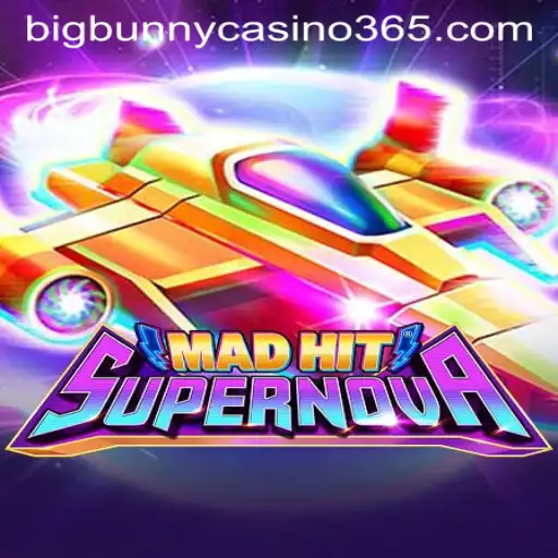 Unleashing the Thrills: MadHitSupernova and Its Big Bunny Casino Experience
