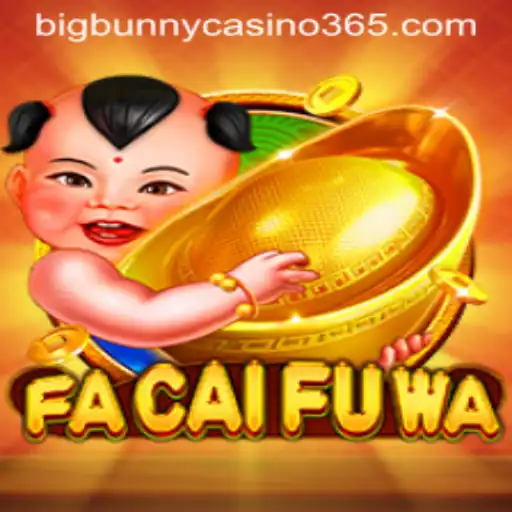 Unveiling the Allure of FaCaiFuWa at Big Bunny Casino