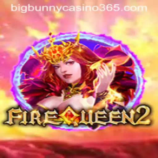 FireQueen2: A New Era of Entertainment at Big Bunny Casino