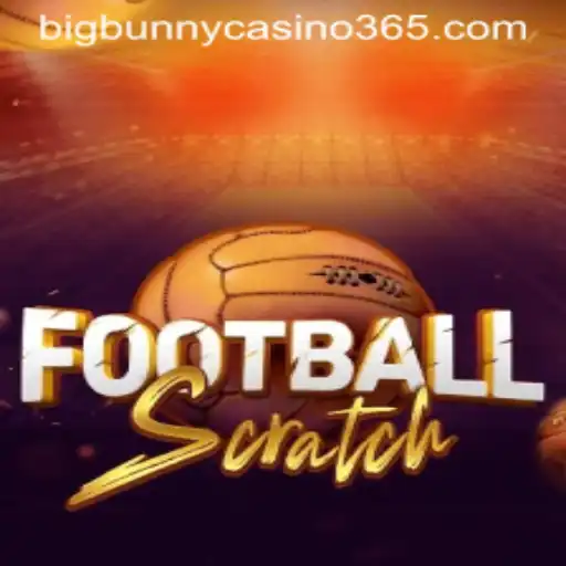 Exploring FootballScratch at Big Bunny Casino