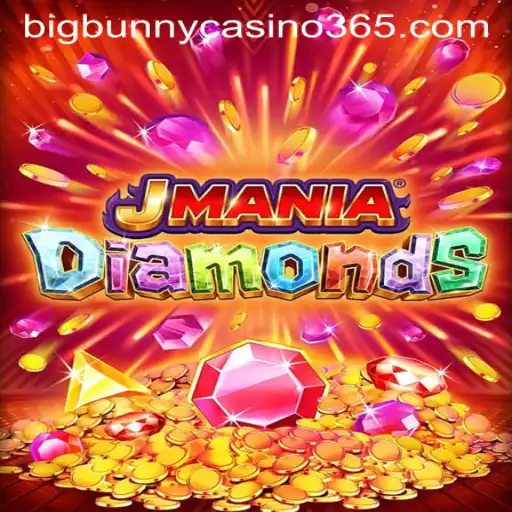 Discover the Thrilling World of JManiaDiamonds at Big Bunny Casino