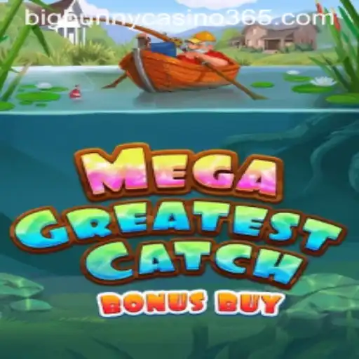 Exploring MegaGreatestCatchBonusBuy at Big Bunny Casino