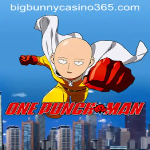 OnePunchMan: An Epic Adventure with Big Bunny Casino Vibes