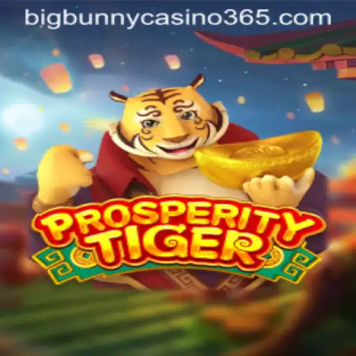 The Rise of ProsperityTiger in the Big Bunny Casino World