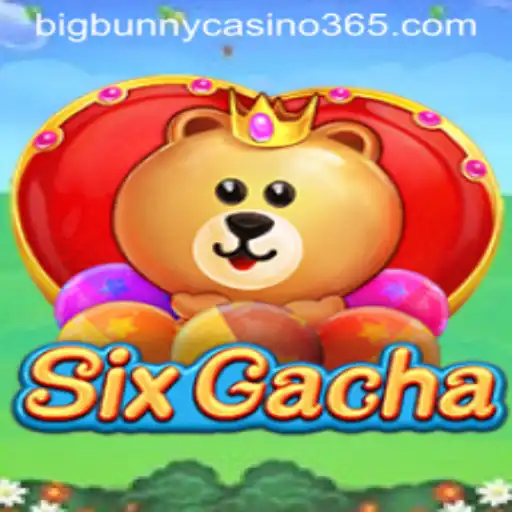 Exploring the Excitement of SixGacha and Big Bunny Casino